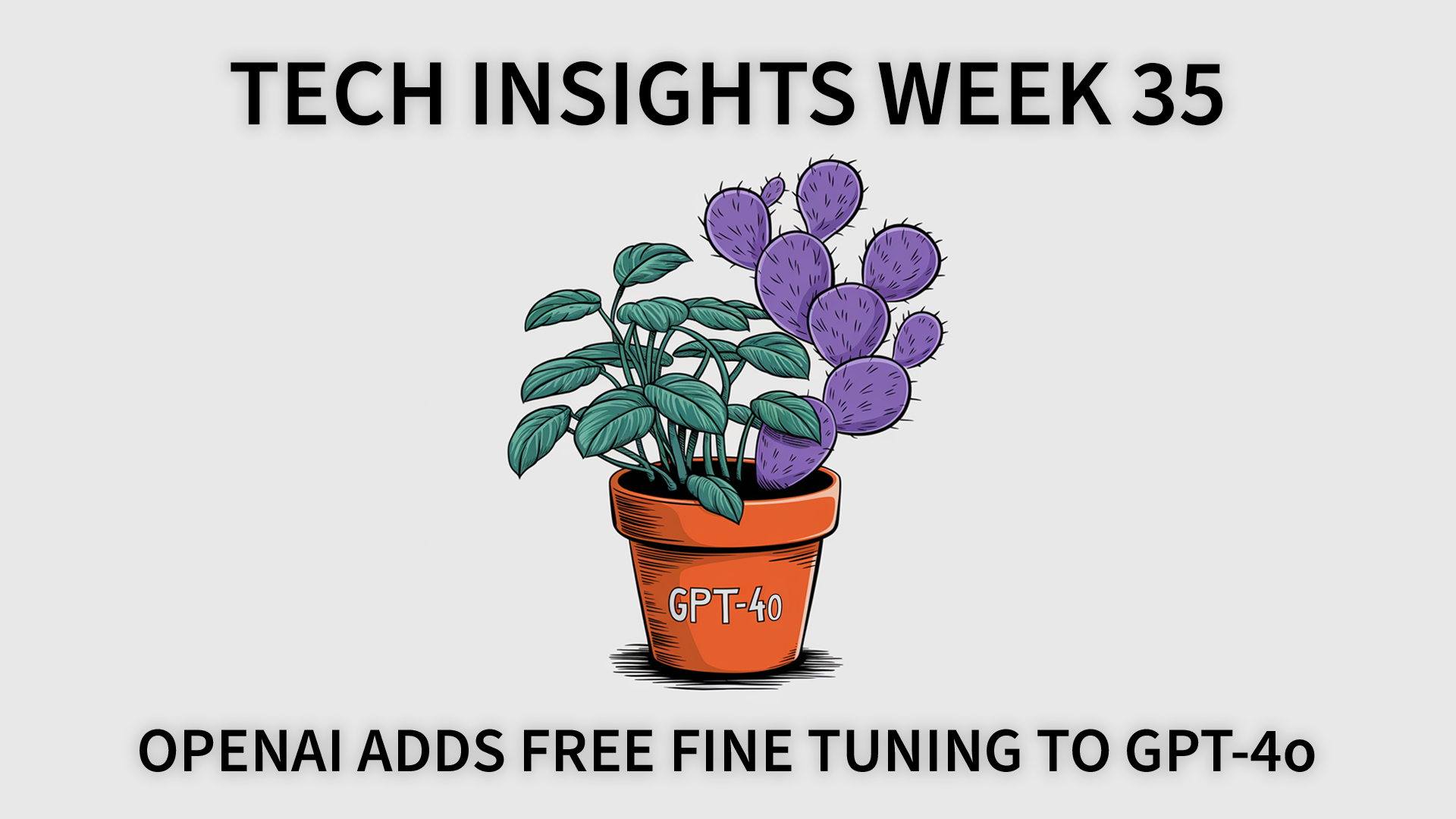 Tech Insights 2024 Week 35